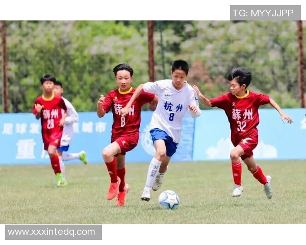 杭州足球队选拔赛技术表现分析与未来发展展望 杭州足球队选拔赛技术表现分析与未来发展展望